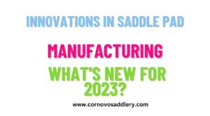 innovations in saddle pad manufacturing what's new for 2023