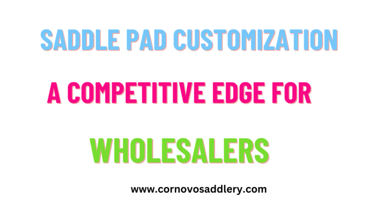 saddle pad customization a competitive edge for wholesalers