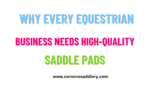 why every equestrian business needs high quality saddle pads